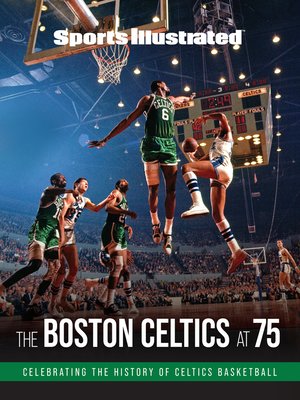 cover image of Sports Illustrated the Boston Celtics at 75